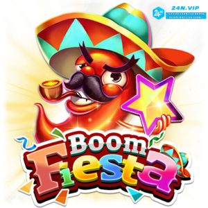 Trải Nghiệm Game Slot Boom Fiesta tại Nhà Cái 24N Lễ Hội Sôi Động và Phần Thưởng Hấp Dẫn